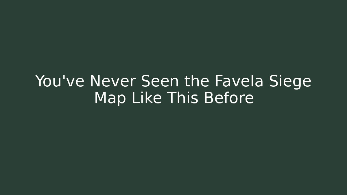 You've Never Seen the Favela Siege Map Like This Before