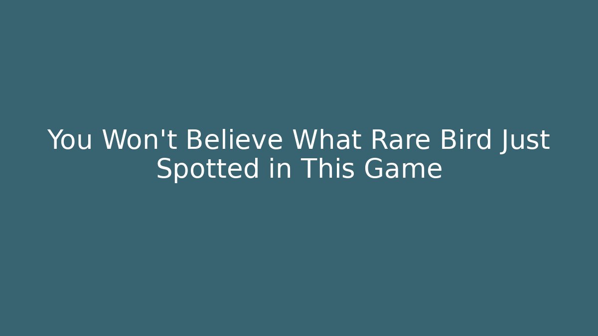 You Won't Believe What Rare Bird Just Spotted in This Game