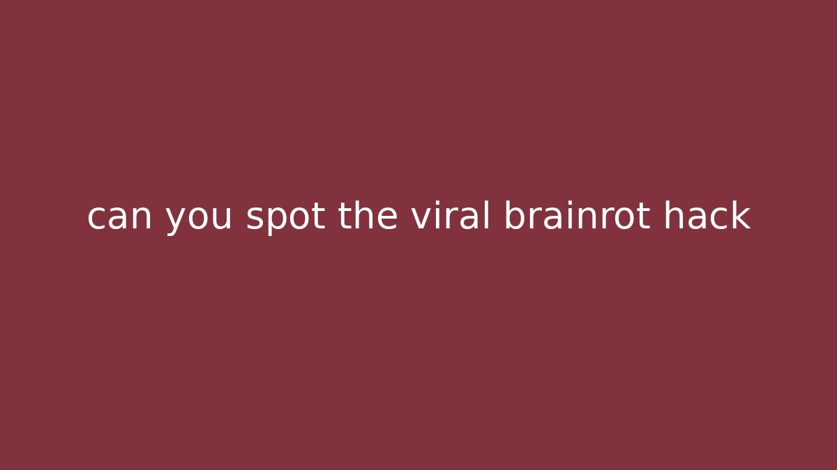 can you spot the viral brainrot hack