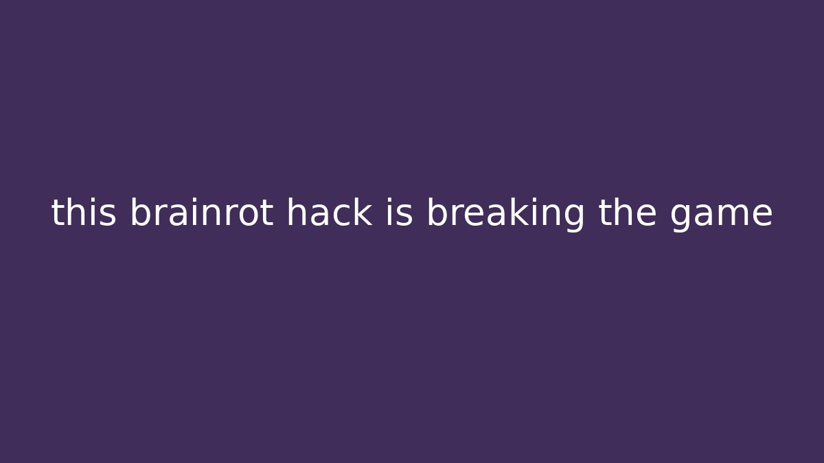 this brainrot hack is breaking the game