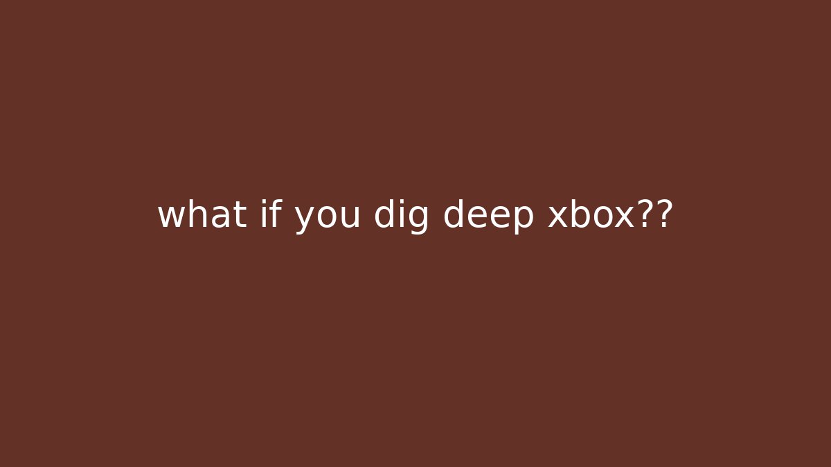 what if you dig deep xbox真相 - Buddy Program