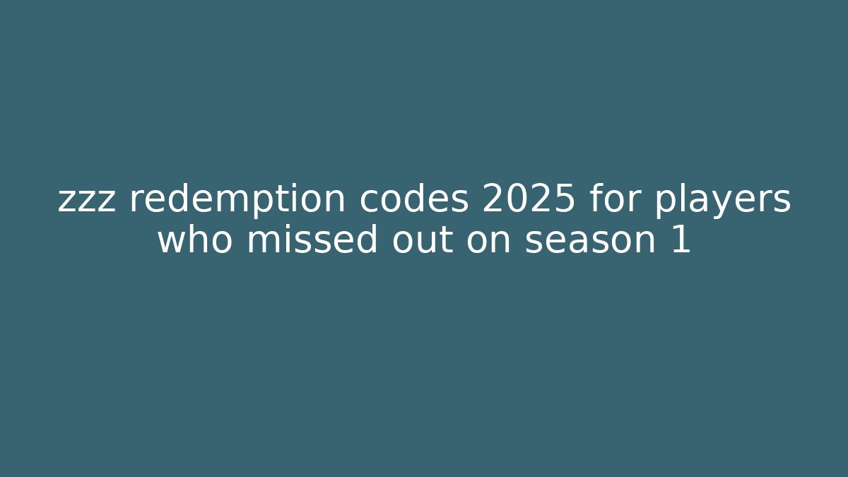 zzz redemption codes 2025 for players who missed out on season 1 - Buddy Program